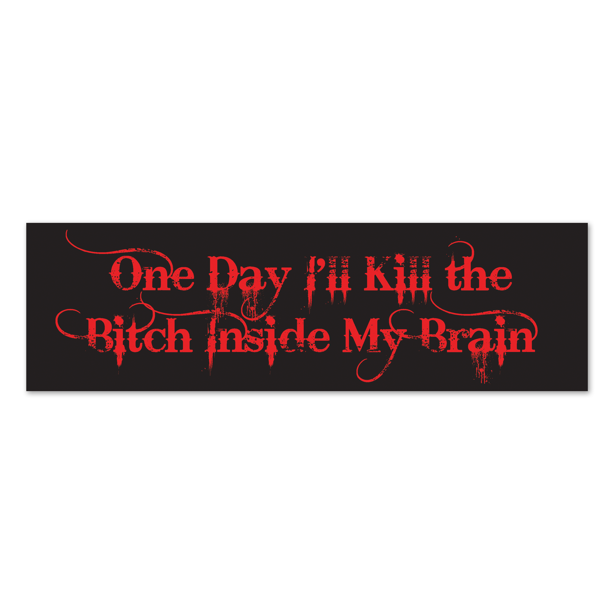 Kill the Bitch Bumper Sticker